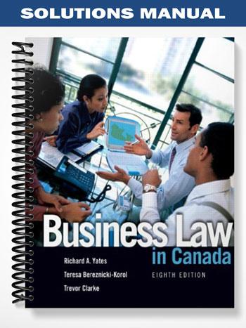 Solutions Manual for Business Law in Canada 8th Edition by Yates