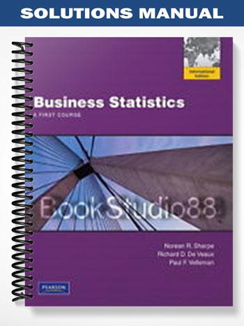 Solutions Manual for Business Statistics A First Course 1st Edition by Sharpe