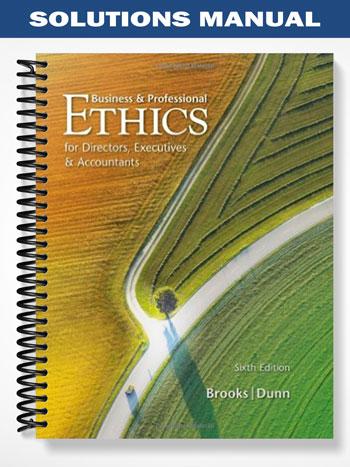 Solutions Manual for Business & Professional Ethics 6th Edition by Brooks