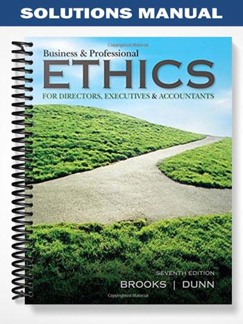Solutions Manual for Business & Professional Ethics 7th Edition by Brooks