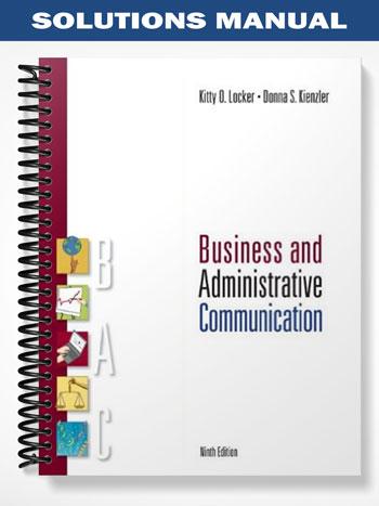 Solutions Manual for Business and Administrative Communication 9th Edition by Locker