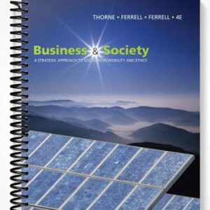 Solutions Manual for Business and Society A Strategic Approach to Social Responsibility 4th Edition by Ferrell