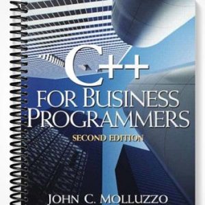 Solutions Manual for C++ for Business Programmers 2nd Edition by Molluzzo