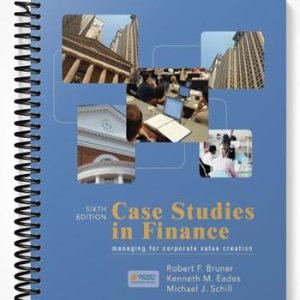 Solutions Manual for Case Studies in Finance Managing for Corporate Value Creation 6th Edition by Bruner