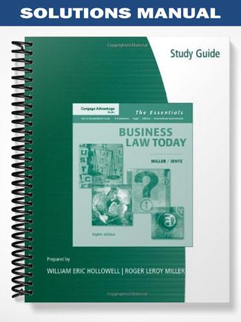Solutions Manual for Cengage Advantage Books Business Law Today The Essentials 8th Edition by Miller