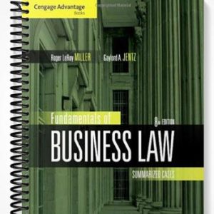 Solutions Manual for Cengage Advantage Books Fundamentals of Business Law Summarized Cases 8th Edition by Miller