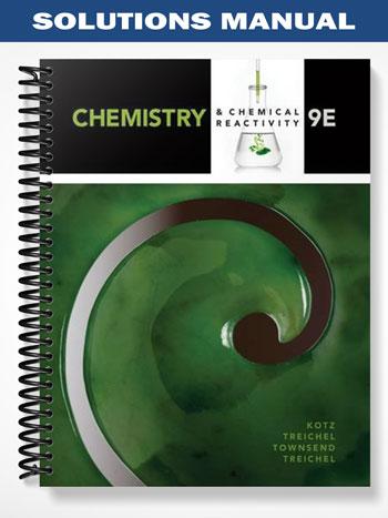 Solutions Manual for Chemistry & Chemical Reactivity 9th Edition by Kotz