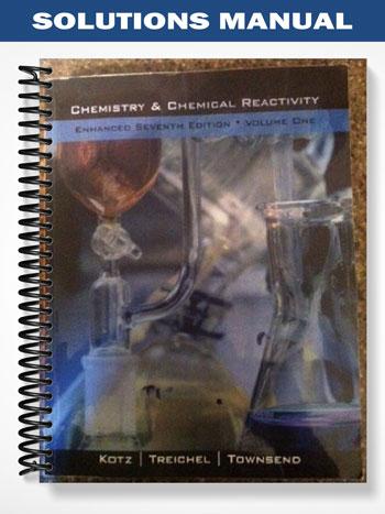 Solutions Manual for Chemistry and Chemical Reactivity Enhanced Edition 7th Edition by Kotz