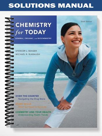 Solutions Manual for Chemistry for Today General Organic and Biochemistry 6th Edition by Seager