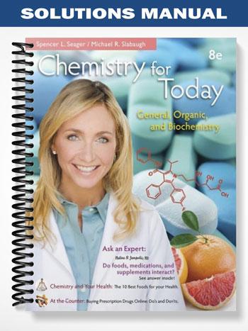 Solutions Manual for Chemistry for Today General Organic and Biochemistry Hybrid Edition 8th Edition by Seager