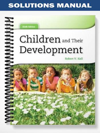 Solutions Manual for Children and Their Development 6th Edition by Kail