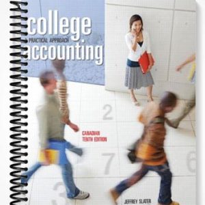Solutions Manual for College Accounting A Practical Approach Tenth Canadian Edition 10th Edition by Slater