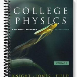 Solutions Manual for College Physics A Strategic Approach with MasteringPhysics 2nd Edition by Knight