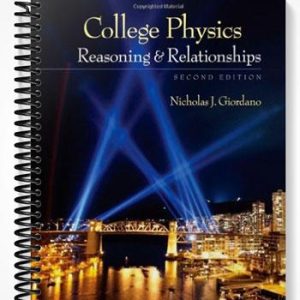 Solutions Manual for College Physics Reasoning and Relationships 2nd Edition by Nicholas Giordano