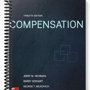 Solutions Manual for Compensation 12th Edition by Milkovich