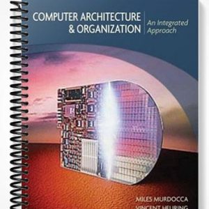 Solutions Manual for Computer Architecture and Organization An Integrated Approach 1st Edition by Murdocca