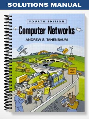 Solutions Manual for Computer Networks 4th Edition by Tanenbaum