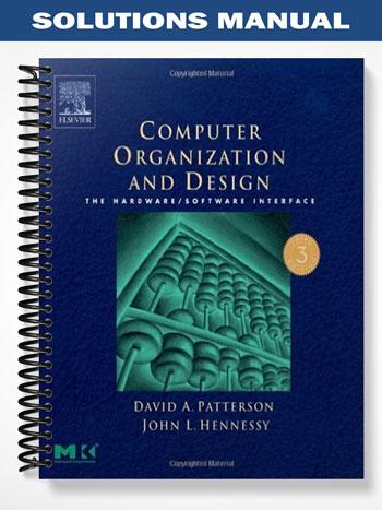 Solutions Manual for Computer Organization & Design 3rd Edition by David A Patterson