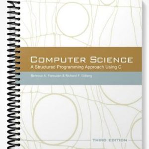 Solutions Manual for Computer Science A Structured Programming Approach Using C 3rd Edition by Forouzan