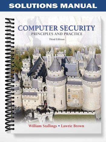 Solutions Manual for Computer Security Principles and Practice 3rd Edition by Stallings