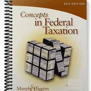 Solutions Manual for Concepts in Federal Taxation 2012 19th Edition by Murphy