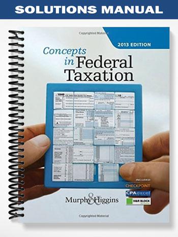 Solutions Manual for Concepts in Federal Taxation 2016 23rd Edition by Murphy