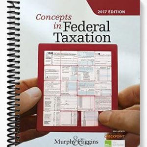 Solutions Manual for Concepts in Federal Taxation 2017 24th Edition by Murphy