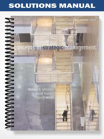 Solutions Manual for Concepts in Strategic Management Canadian Edition 1st Edition by Wheelen