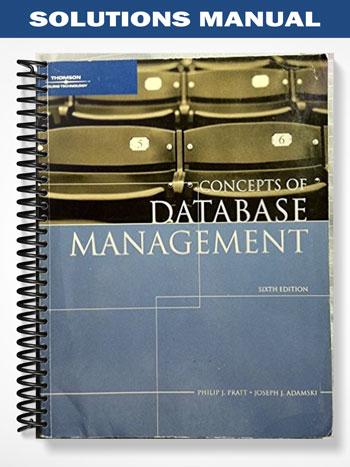 Solutions Manual for Concepts of Database Management 6th Edition by Pratt