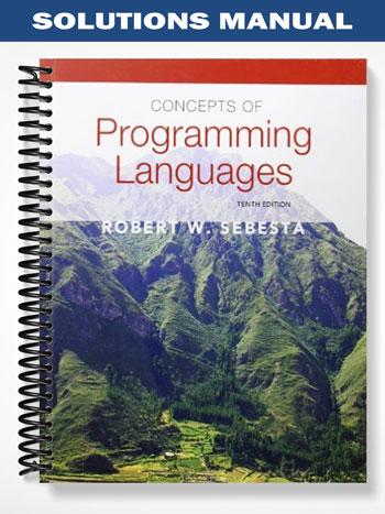 Solutions Manual for Concepts of Programming Languages 10th Edition by Sebesta