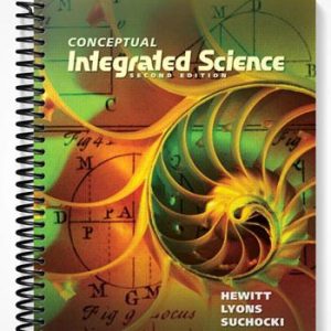 Solutions Manual for Conceptual Integrated Science 2nd Edition by Hewitt