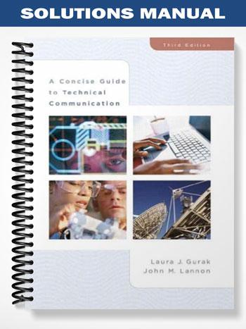 Solutions Manual for Concise Guide to Technical Communication 3rd Edition by Gurak