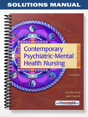 Solutions Manual for Contemporary Psychiatric-Mental Health Nursing 2nd Edition by Kneisl