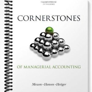 Solutions Manual for Cornerstones of Managerial Accounting 5th Edition by Mowen