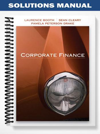 Solutions Manual for Corporate Finance 1st Edition by Booth