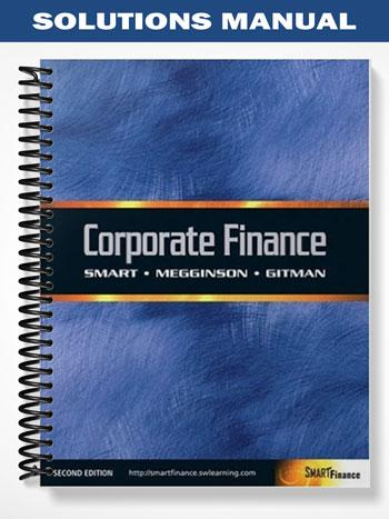 Solutions Manual for Corporate Finance 2nd Edition by Smart