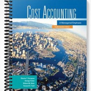 Solutions Manual for Cost Accounting A Managerial Emphasis Fourth Canadian Edition 4th Edition by Horngren