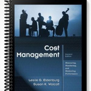 Solutions Manual for Cost Management Measuring Monitoring and Motivating Performance 2nd Edition by Eldenburg