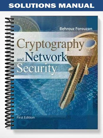 Solutions Manual for Cryptography and Network Security 1st Edition by Behrouz Forouzan