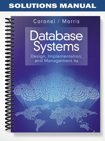 Solutions Manual for Database Systems Design Implementation & Management 11th Edition by Coronel