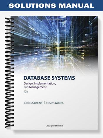 Solutions Manual for Database Systems Design Implementation and Management 12th Edition by Coronel