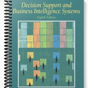 Solutions Manual for Decision Support and Business Intelligence Systems 8th Edition by Turban