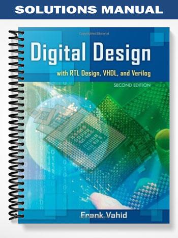 Solutions Manual for Digital Design with RTL Design Verilog and VHDL 2nd Edition by Vahid