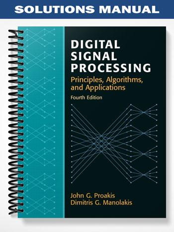 Solutions Manual for Digital Signal Processing 4th Edition by Proakis