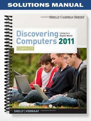Solutions Manual for Discovering Computers 2011 Complete 1st Edition by Shelly