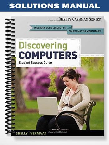 SolutionsManualforDiscoveringComputersIntroductoryYourInteractiveGuidetotheDigitalWorld1stEditionbyShelly