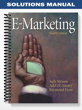 Solutions Manual for E-Marketing 4th Edition by Strauss