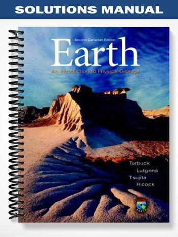 Solutions Manual for Earth An Introduction to Physical Geology Second Canadian Edition 2nd Edition by Tarbuck