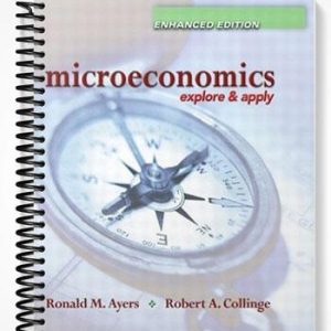Solutions Manual for Economics Explore and Apply Enhanced Edition 1st Edition by Ayers