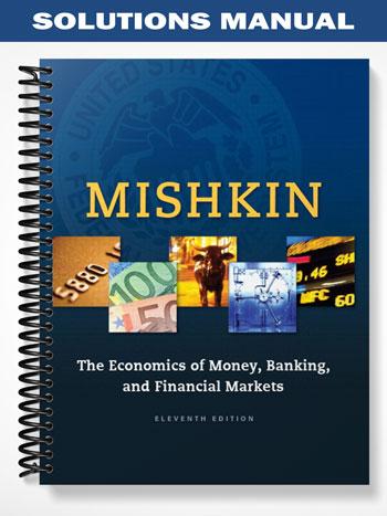 Solutions Manual for Economics of Money Banking and Financial Markets 11th Edition by Mishkin